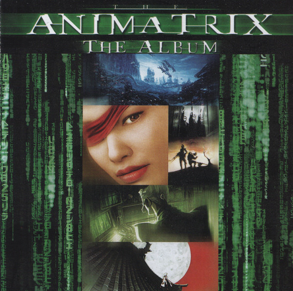 The Animatrix (The Album) = アニマトリックス (アルバム) (2003, CD