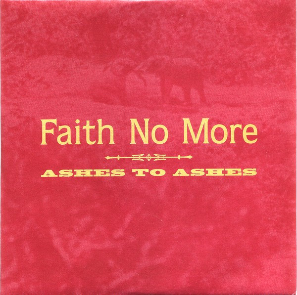 FAITH NO MORE フェイス・ノー・モア / ASHES TO ASHES U.K.CD