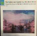 Cover of The Modern Jazz Quartet Plays One Never Knows (Original Film Score For “No Sun In Venice”), 1959, Vinyl