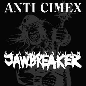 Anti Cimex - Scandinavian Jawbreaker album cover