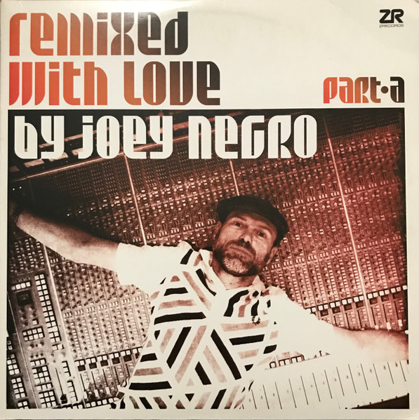 Joey Negro – Remixed With Love By Joey Negro (Part A) (2013 