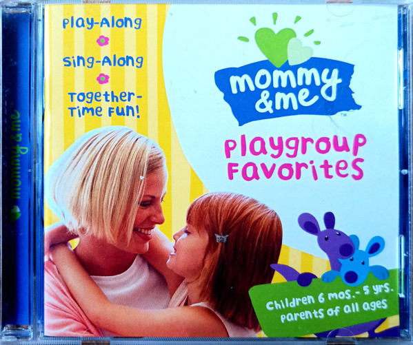 Mommy u0026 Me. Playgroup Favorites (2004