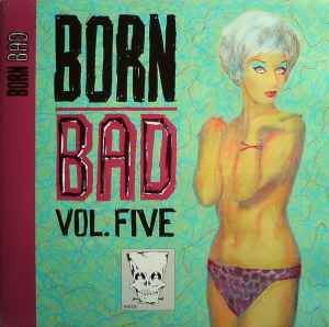 Various - Born Bad Vol. Five
