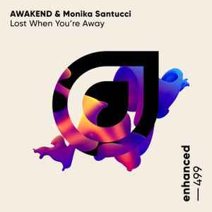AWAKEND & Monika Santucci - Lost When You're Away