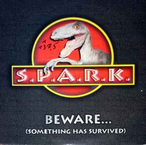 Beware... (Something Has Survived) - S.P.A.R.K.