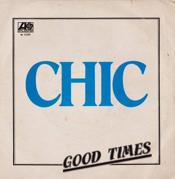 シック = Chic – グッド・タイムス = Good Times (1979, Vinyl) - Discogs