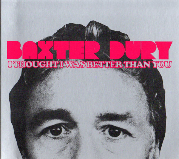 I Thought I Was Better Than You / Baxter Dury | 