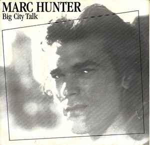Marc Hunter - Big City Talk album cover