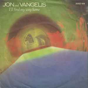 I'll Find My Way Home - Jon And Vangelis
