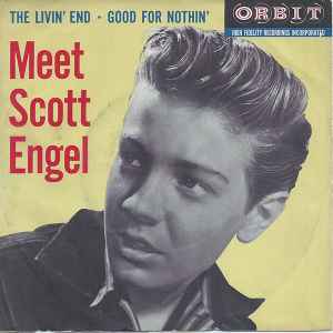 Scott Engel - The Livin' End / Good For Nothin' album cover