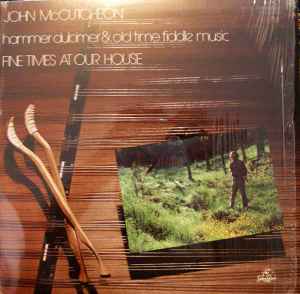 John McCutcheon - Fine Times At Our House: Hammer Dulcimer & Old Time Fiddle Music album cover