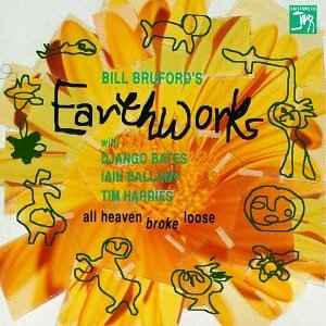 Bill Bruford's Earthworks - All Heaven Broke Loose album cover
