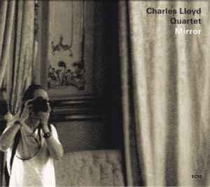 Mirror - Charles Lloyd Quartet