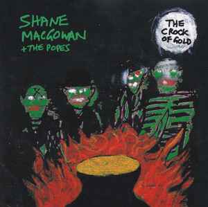 The Crock Of Gold - Shane MacGowan And The Popes