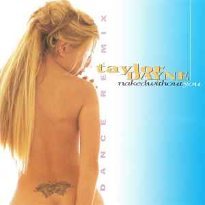 Taylor Dayne - Naked Without You (Dance Re-Mix)