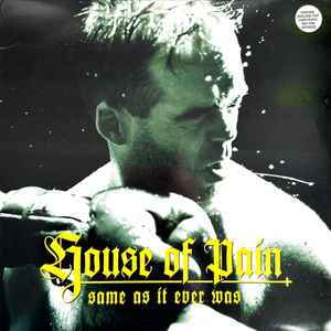 House Of Pain – Same As It Ever Was (1994, Vinyl) - Discogs