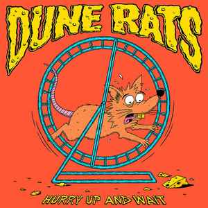 Hurry Up And Wait - Dune Rats