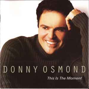 Donny Osmond - This Is The Moment album cover