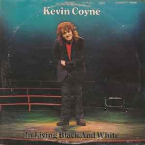 Kevin Coyne - In Living Black And White