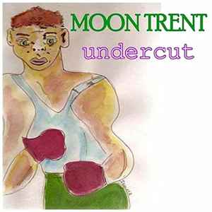 Moon Trent - Undercut album cover