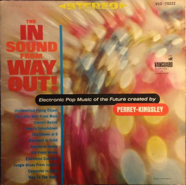 Perrey - Kingsley - The In Sound From Way Out! | Releases | Discogs