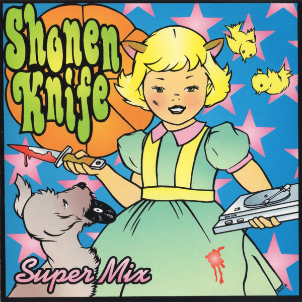 Shonen Knife - Super Mix | Releases | Discogs