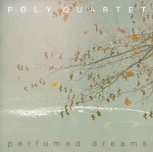 Poly Quartet - Perfumed Dreams album cover