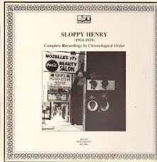 Sloppy Henry - Complete Recordings In Chronological Order (1924-1929) album cover