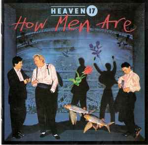 Heaven 17 - How Men Are album cover