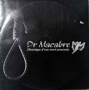 Dr. Macabre - Chronique D'Une Mort Annoncée