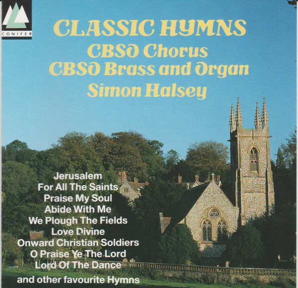 lataa albumi CBSO Chorus, Simon Halsey - Classic Hymns