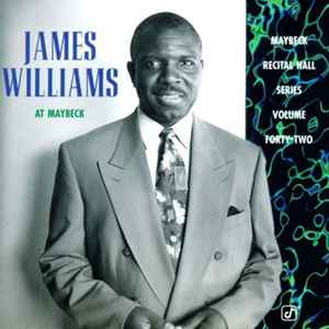 James Williams – At Maybeck - Maybeck Recital Hall Series Volume ...
