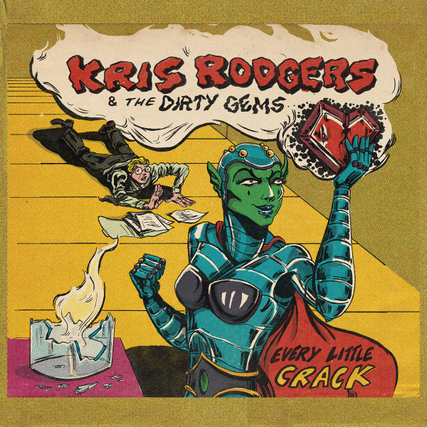 descargar álbum Kris Rodgers & the Dirty Gems - Every Little Crack