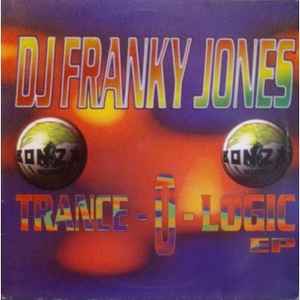 Franky Jones - Trance-O-Logic EP album cover