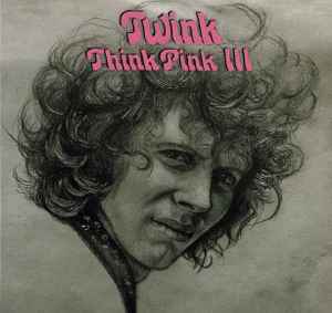Twink (4) - Think Pink III album cover