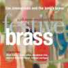 Tim Zimmerman And The King's Brass - Festive Brass, 45th Anniversary Celebration