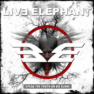 baixar álbum Live Elephant - Speak The Truth Or Die Alone