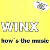 Winx* - How's The Music