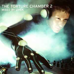 The Torture Chamber 2 - Umek