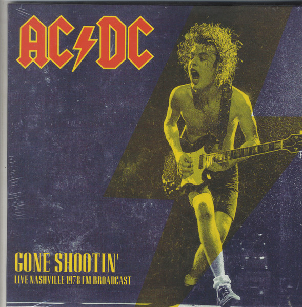 AC/DC – Gone Shootin' Live Nashville 1978 FM (2019, Vinyl) - Discogs