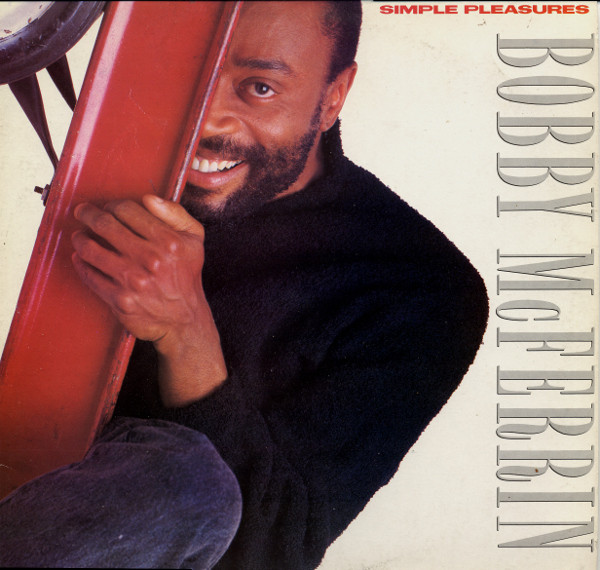 Bobby McFerrin – Simple Pleasures (1988, CD) - Discogs