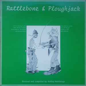 Ashley Hutchings - Rattlebone & Ploughjack | Releases | Discogs