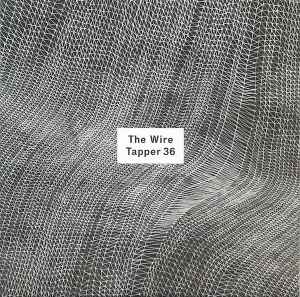 The Wire Tapper 36 - Various