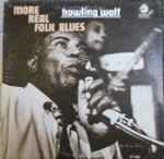 Howling Wolf - More Real Folk Blues | Releases | Discogs
