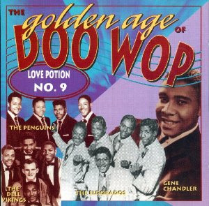 télécharger l'album Various - The Golden Age Of Doo Wop Love Potion No 9