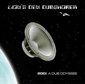 Lion's Den Dubshower - 2001 A Dub Odyssey album cover