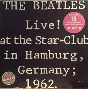 The Beatles – En Vivo! En El Star-Club De Hamburgo, Alemania: 1962 (1978,  Vinyl) - Discogs