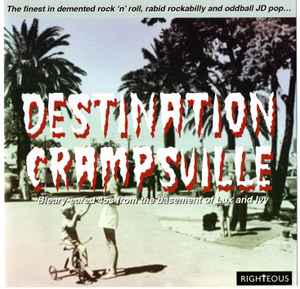Destination Crampsville (Bleary-Eared 45s From The Basement Of Lux And Ivy) - Various