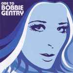 Cover of Ode To Bobbie Gentry (The Capitol Years), 2000, CD