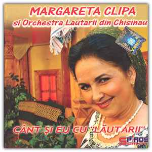 Corea dirección Noche Margareta Clipa Și Orchestra Lăutarii Din Chișinău - Cânt Și Eu Cu  ”Lăutarii” | Releases | Discogs